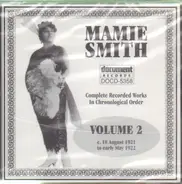 Mamie Smith - Complete Recorded Works In Chronological Order, Volume 2: 18 August 1921 To Early May 1922