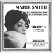 CD - Mamie Smith - Complete Recorded Works In Chronological Order Volume 3 (C. Early May 1922 To 15 August 1923)
