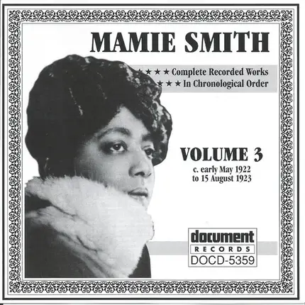 Mamie Smith - Complete Recorded Works In Chronological Order, Volume 3: C. Early May 1922 To 15 August 1923