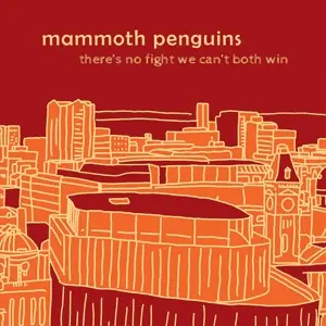 Mammoth Penguins - There Is No Fight We..