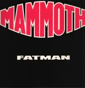 Mammoth - Fatman