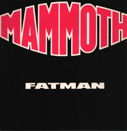 Mammoth - Fatman