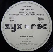 12inch Vinyl Single - Man 2 Man Featuring Paul Zone + Man Parrish - I Need A Man