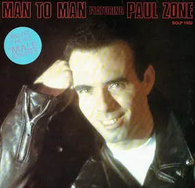 Man 2 Man - Man To Man Featuring Paul Zone