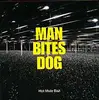 CD - Man Bites Dog - Hot Mule Bait