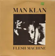Man Klan - Flesh Machine