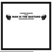 Man Is the Bastard - Backward  Species