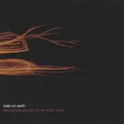 CD - Man On Earth - Disposable Sounds For The Fickle Mind