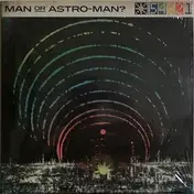 Man or Astro-man? - Defcon 5...4...3...2...1