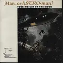 10'' - Man Or Astro-Man? - Your Weight On The Moon