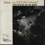 10'' - Man Or Astro-Man? - Your Weight On The Moon