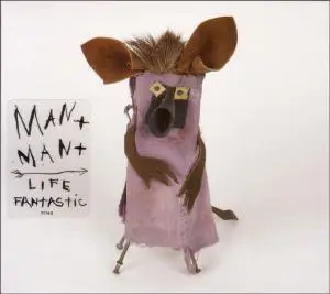 Man Man - Life Fantastic