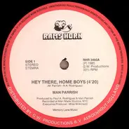 Man Parrish - Hey There, Home Boys