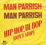 Man Parrish - Hip Hop, Be Bop (Don't Stop)