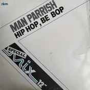 Man Parrish - Hip Hop, Be Bop (Special Mix 12")