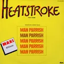 12inch Vinyl Single - Man Parrish - Heatstroke / Man Made