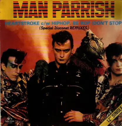 Man Parrish - Heartstroke / Hip Hop, Be Bop (Don't Stop) (Special Disconet REMIXES)
