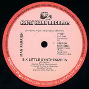 12inch Vinyl Single - Man Parrish - Six Little Synthesizers (Special Remix By Ben Liebrand)