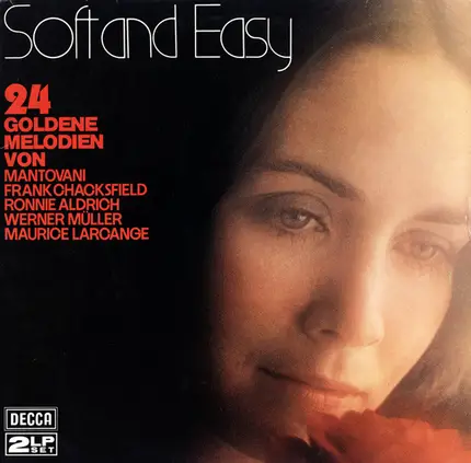 Mantovani , Frank Chacksfield , Ronnie Aldrich , Werner Müller , Maurice Larcange - Soft And Easy (24 Goldene Melodien)