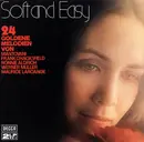 Double LP - Mantovani , Frank Chacksfield , Ronnie Aldrich , Werner Müller , Maurice Larcange - Soft And Easy (24 Goldene Melodien)