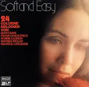 Double LP - Mantovani , Frank Chacksfield , Ronnie Aldrich , Werner Müller , Maurice Larcange - Soft And Easy (24 Goldene Melodien)