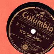Mantovani And His Tipica Orchestra - Blue Sky  / Hear, My Song Violetta