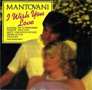 Mantovani And His Orchestra - I Wish You Love