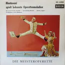 7inch Vinyl Single - Mantovani And His Orchestra - Mantovani Spielt Bekannte Operettenmelodien (Die Meisteroperette)