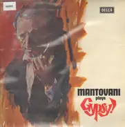 Mantovani And His Orchestra - Mantovani Plays Gypsy!