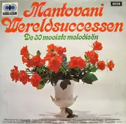 Mantovani - Wereldsuccessen - De 30 Mooiste Melodieën