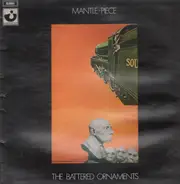 The Battered Ornaments - Mantle Piece