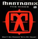 12inch Vinyl Single - Mantronix - Don't Go Messin' With My Heart (The Mixes)