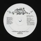 Mantus - I'm So In Love With You