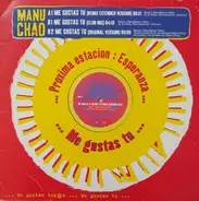 Manu Chao - ... Proxima Estacion : Esperanza ... ...Me Gustas Tu...