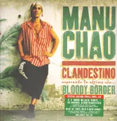 Manu Chao - Clandestino / Bloody Border