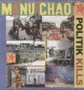 12'' - Manu Chao - Politik Kills (D.Bovell & C.Blackwell) - REMIXES FROM DENNIS BOVELL & CHRIS BLACKWELL