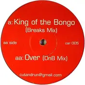 Manu Chao - King Of The Bongo (Breaks Mix) / Over (DnB Mix)