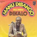 7inch Vinyl Single - Manu Dibango - Dikalo / Tele Miso