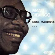7inch Vinyl Single - Manu Dibango - Soul Makossa / Lily
