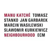 Manu Katché - Neighbourhood