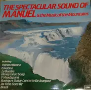 Manuel And His Music Of The Mountains - The Spectacular Sound Of Manuel And The Music Of The Mountains
