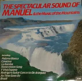 Manuel And His Music Of The Mountains - The Spectacular Sound Of Manuel And The Music Of The Mountains