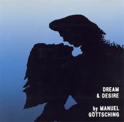 Manuel Göttsching - Dream & Desire