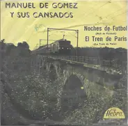 Manuel De Gomez Y Sus Cansados - El Tren De Paris