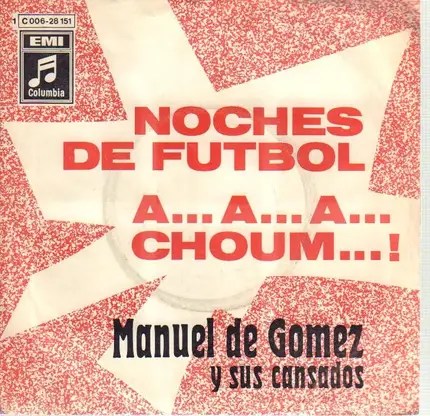 Manuel de Gomez Y Sus Cansados - Noches De Futbol/A...A...A...Choum...!