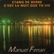 7inch Vinyl Single - Manuel Ferrari - Etang de berre, Cést la musique