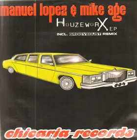 Manuel Lopez & Mike Age - Houzeworx EP