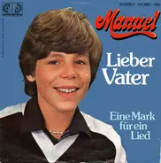 Manuel - Lieber Vater / Eine Mark Für Ein Lied