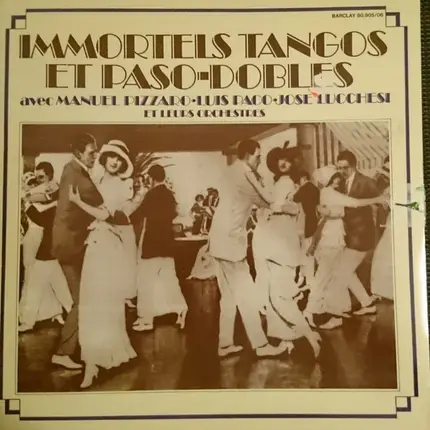 Manuel Pizarro , Luis Paco , José Maria Lucchesi - Immortales Tangos Et Paso-Dobles