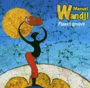 CD - Manuel Wandji - Planet Groove